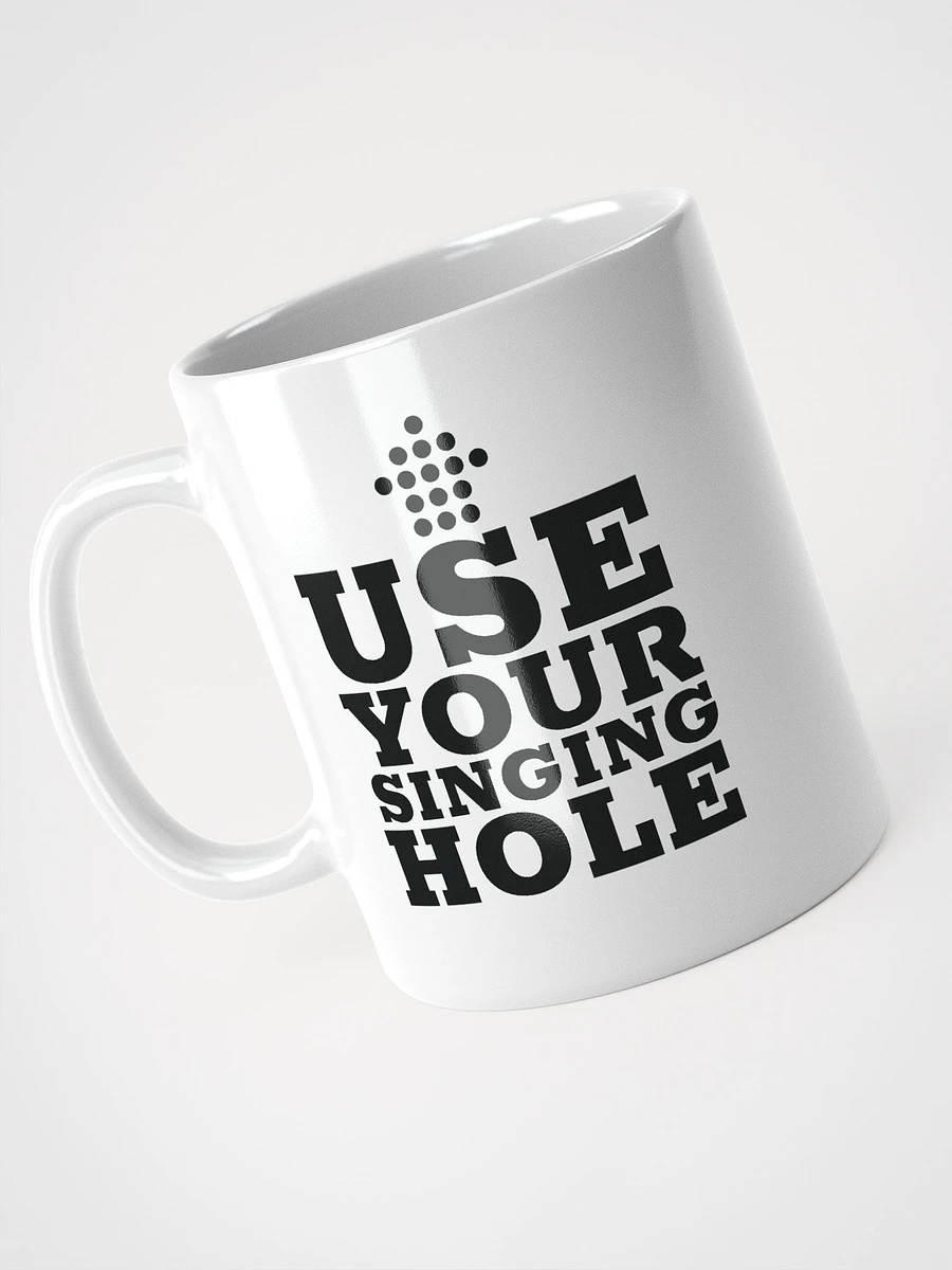 Use Your Singing Hole Mug - White product image (3)
