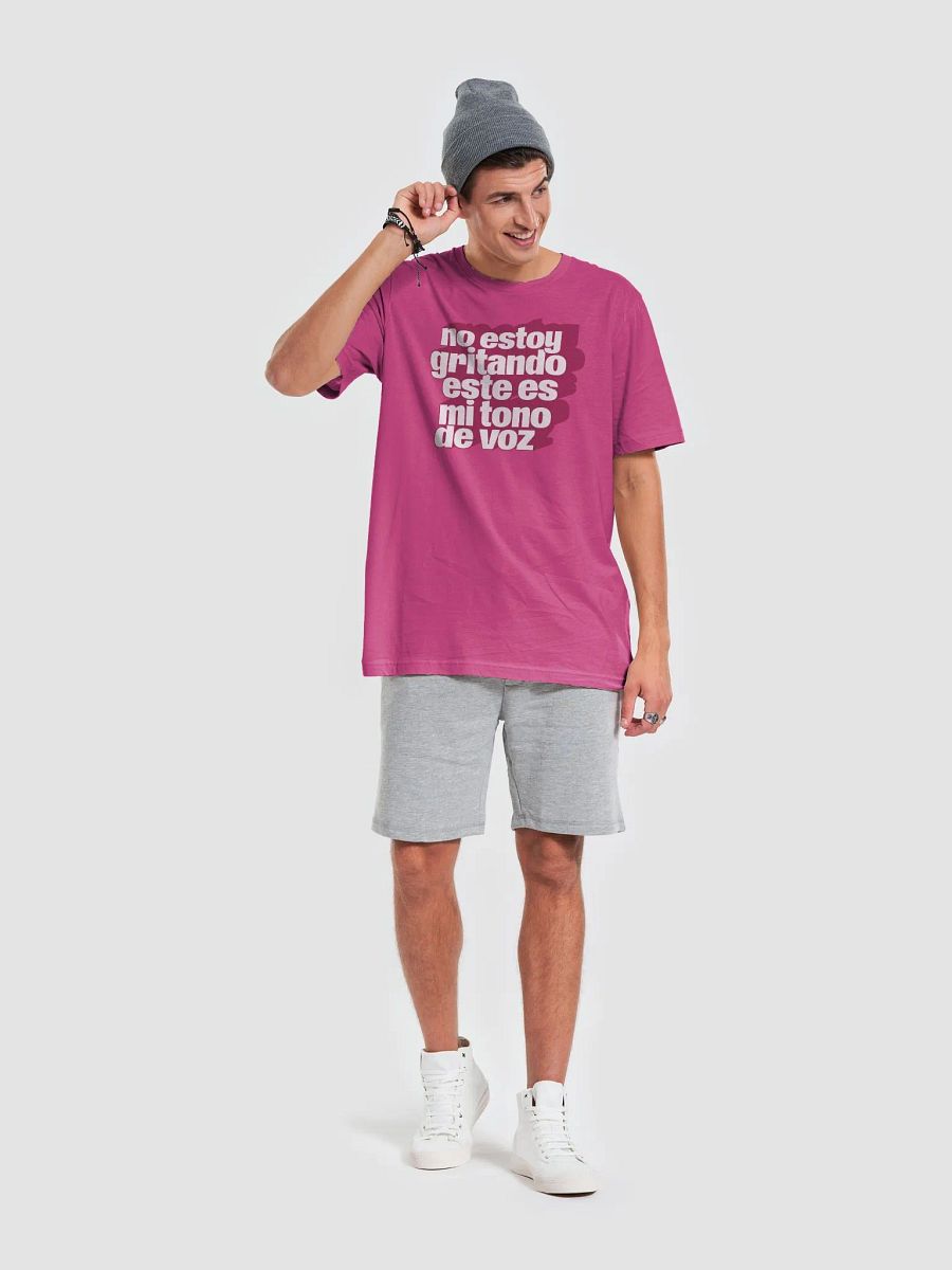 No Estoy Gritando, Este Es Mi Tono de Voz Camiseta Unisex product image (5)