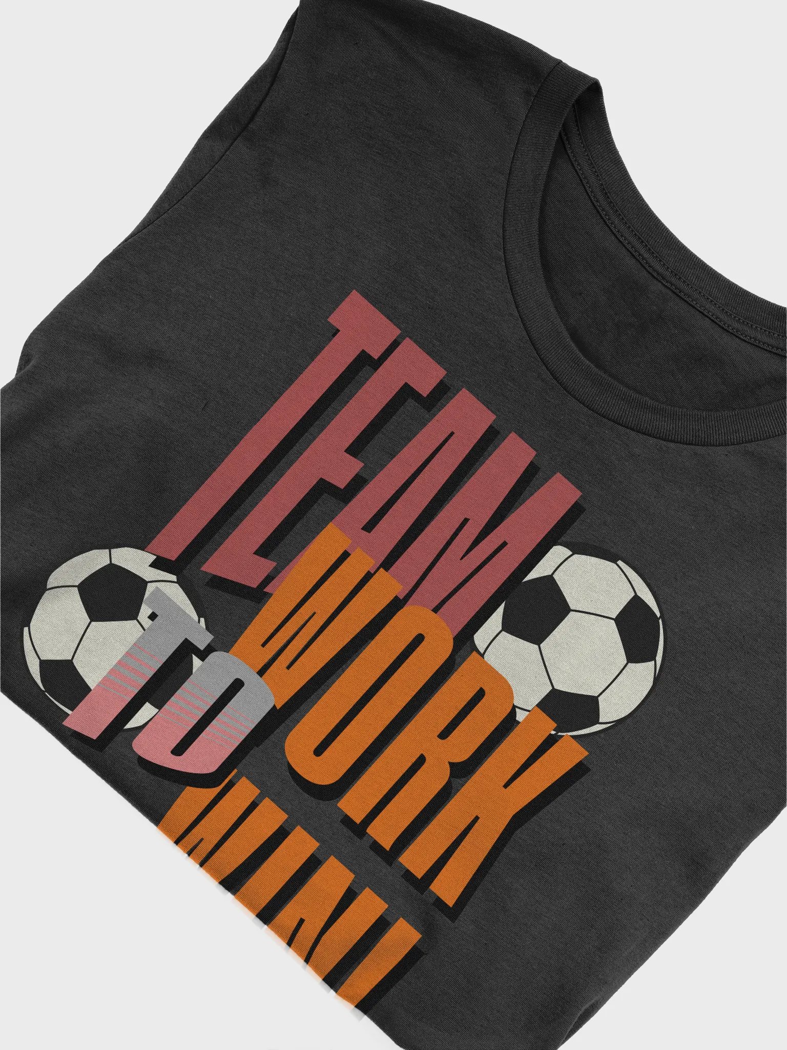 Team Work To Win! Soccer Winning Team T-Shirt product image (3)