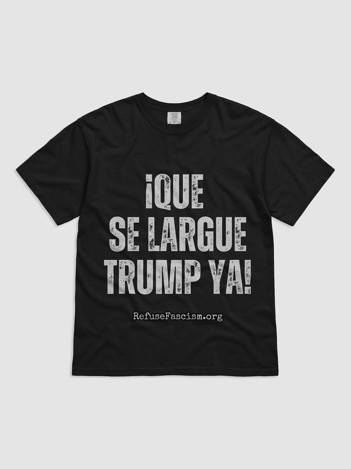 Shirt- Que Se Largue Trump Ya! product image (1)