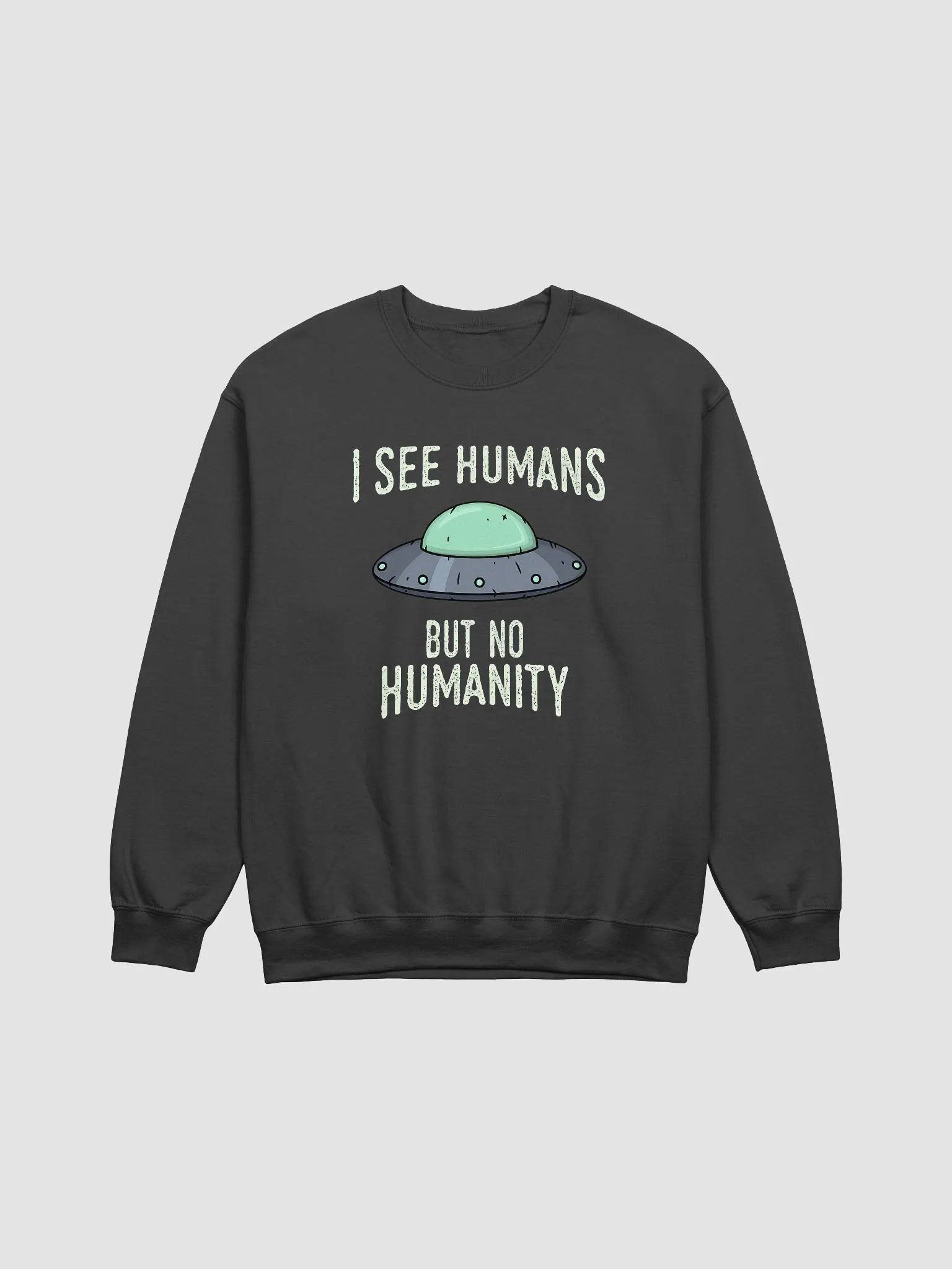 UFO No Humanity Sweatshirt product image (1)