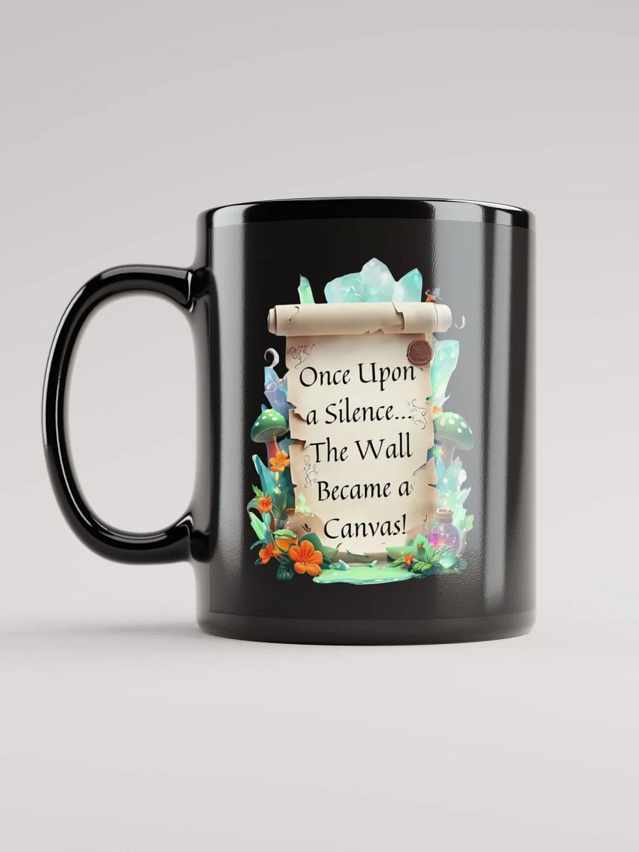 Funny Mom Mug – ‘Once Upon A Silence, The Wall Became A Canvas!’ Coffee Cup for Parents product image (11)