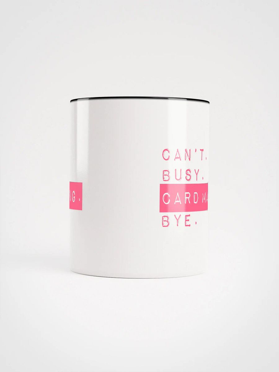 Can't. Busy. Card Making. Bye. Mug. product image (4)
