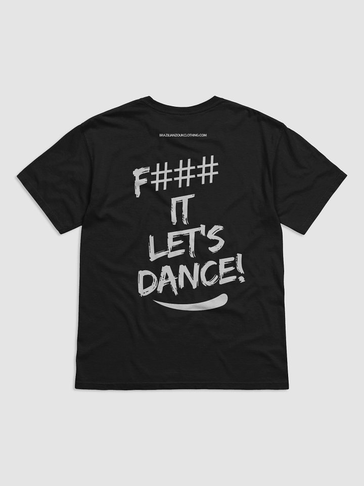 F### IT LET'S DANCE! T-Shirt product image (2)