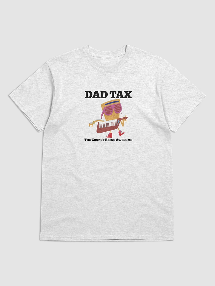 DAD TAX The Cost of Being Awesome. product image (4)