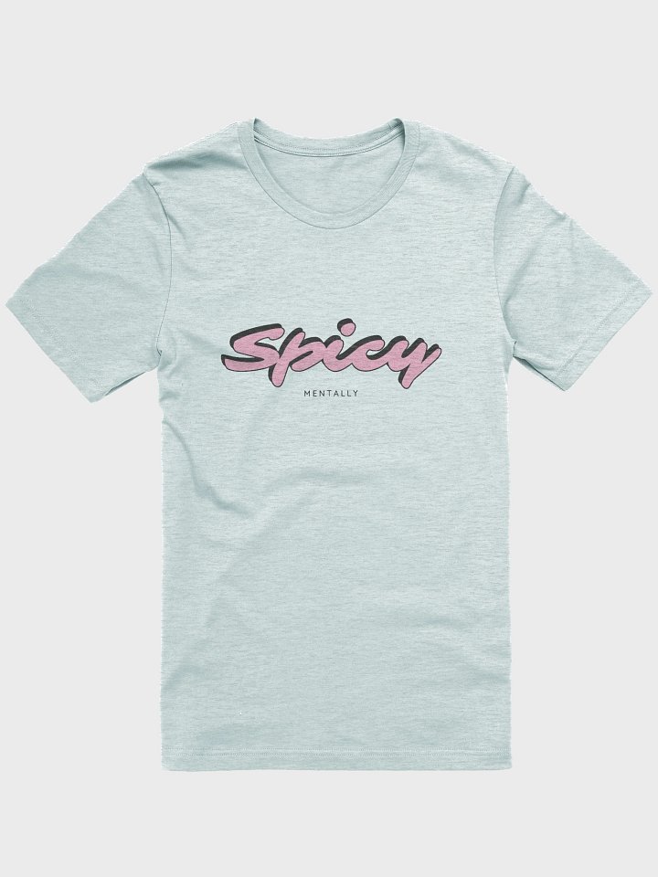 Spicy....mentally tee product image (1)