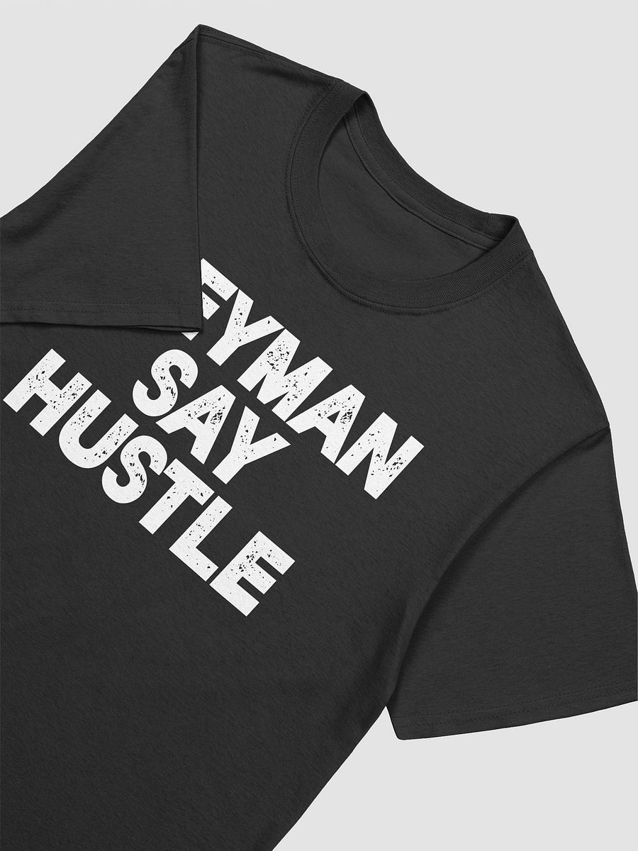 Heyman Say Hustle T-shirt product image (4)