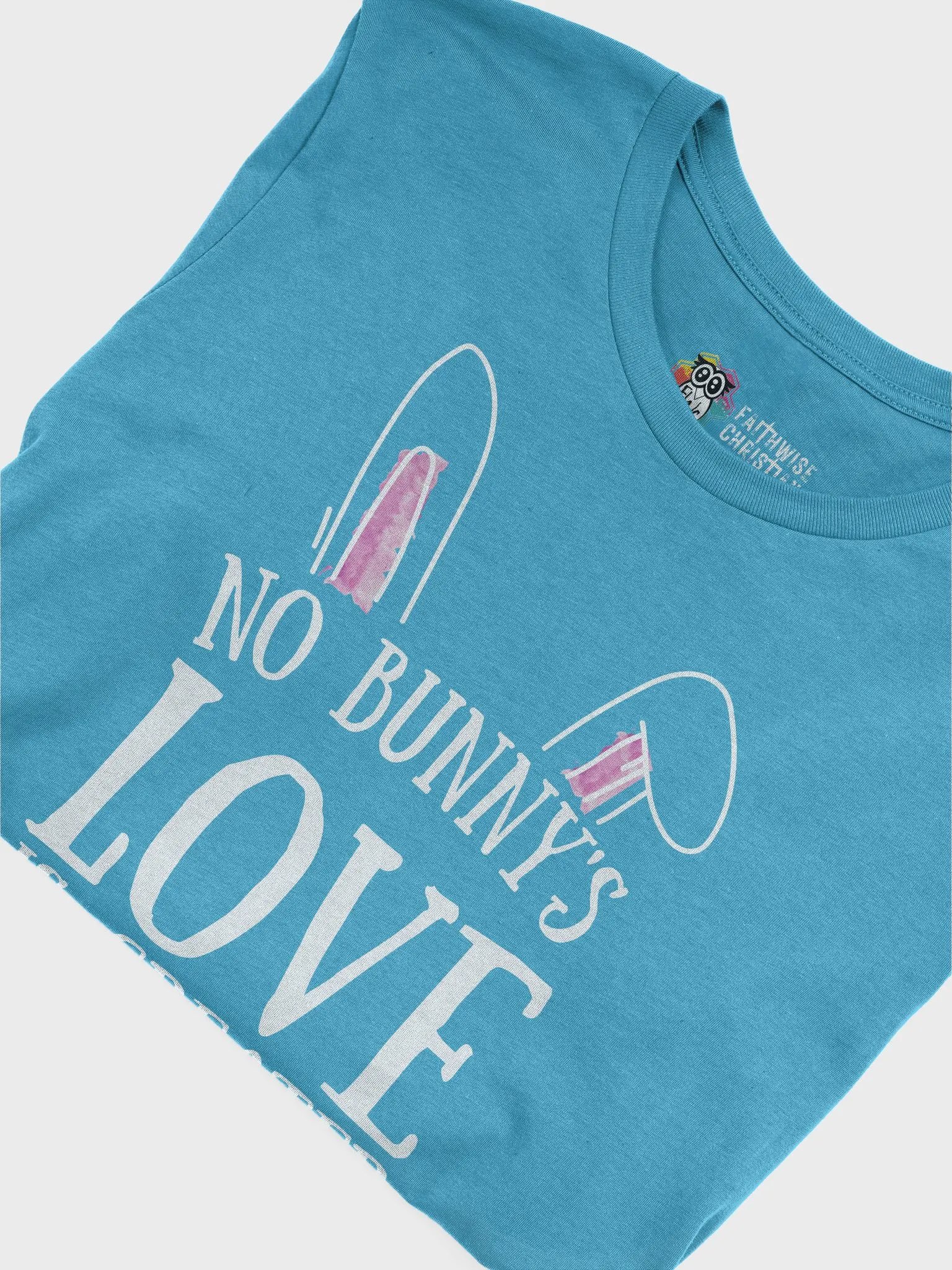 No Bunny's Love is Greater Than Jesus T-Shirt product image (6)