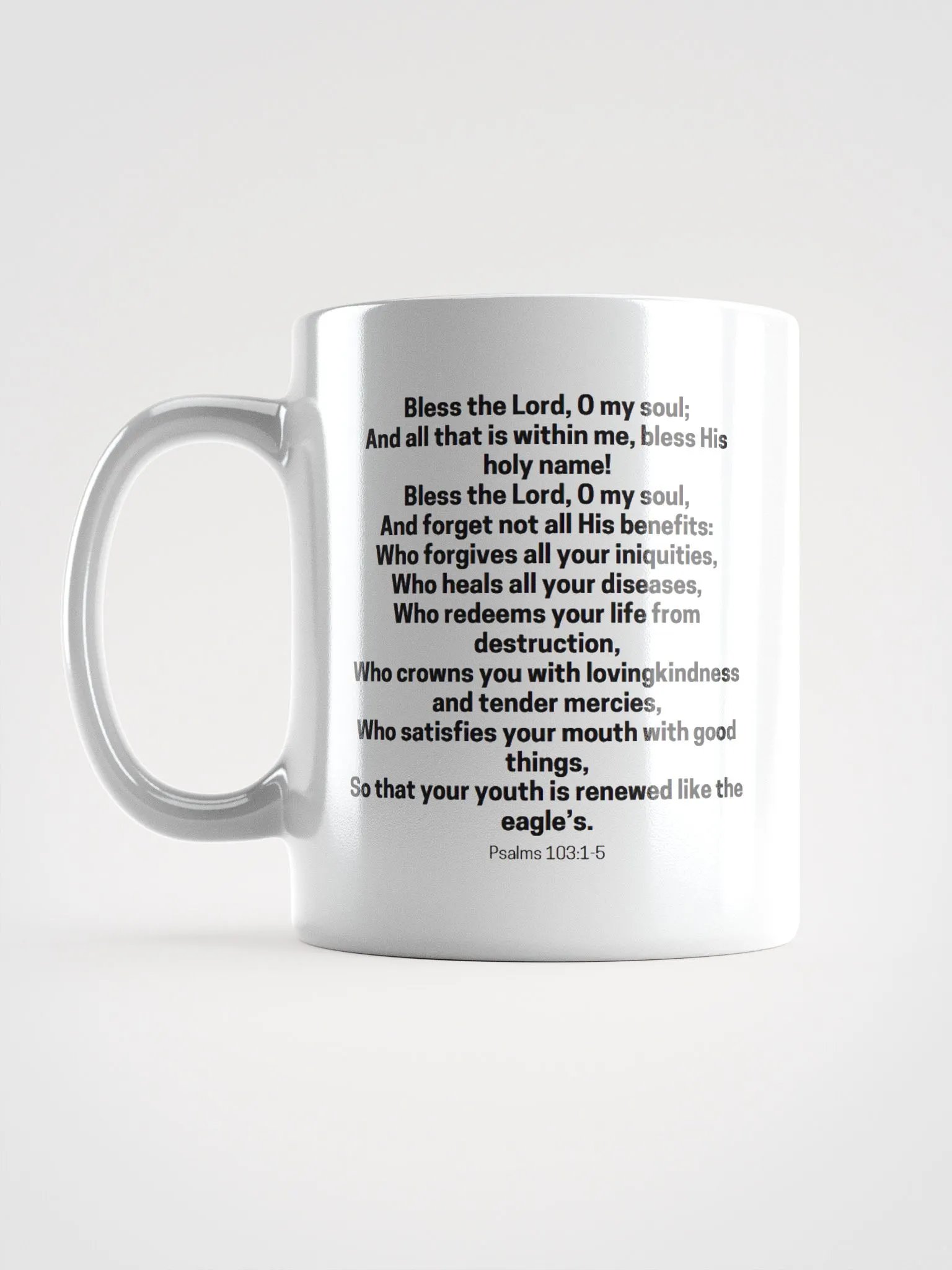 Bless The Lord O My Soul And All That Is Within Me Psalms 103:1-5 White Glossy Mug 11/15/20oz product image (6)
