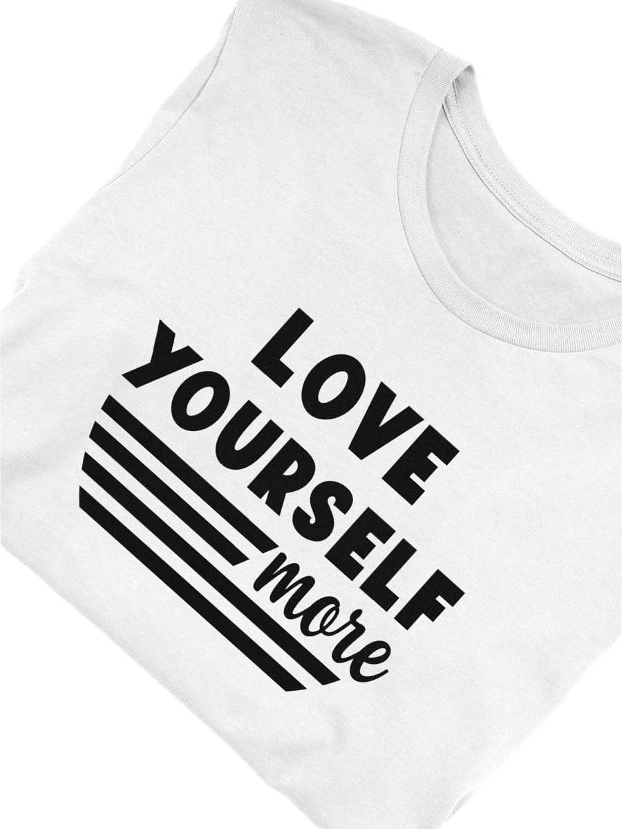 Love Yourself More T-Shirt product image (5)