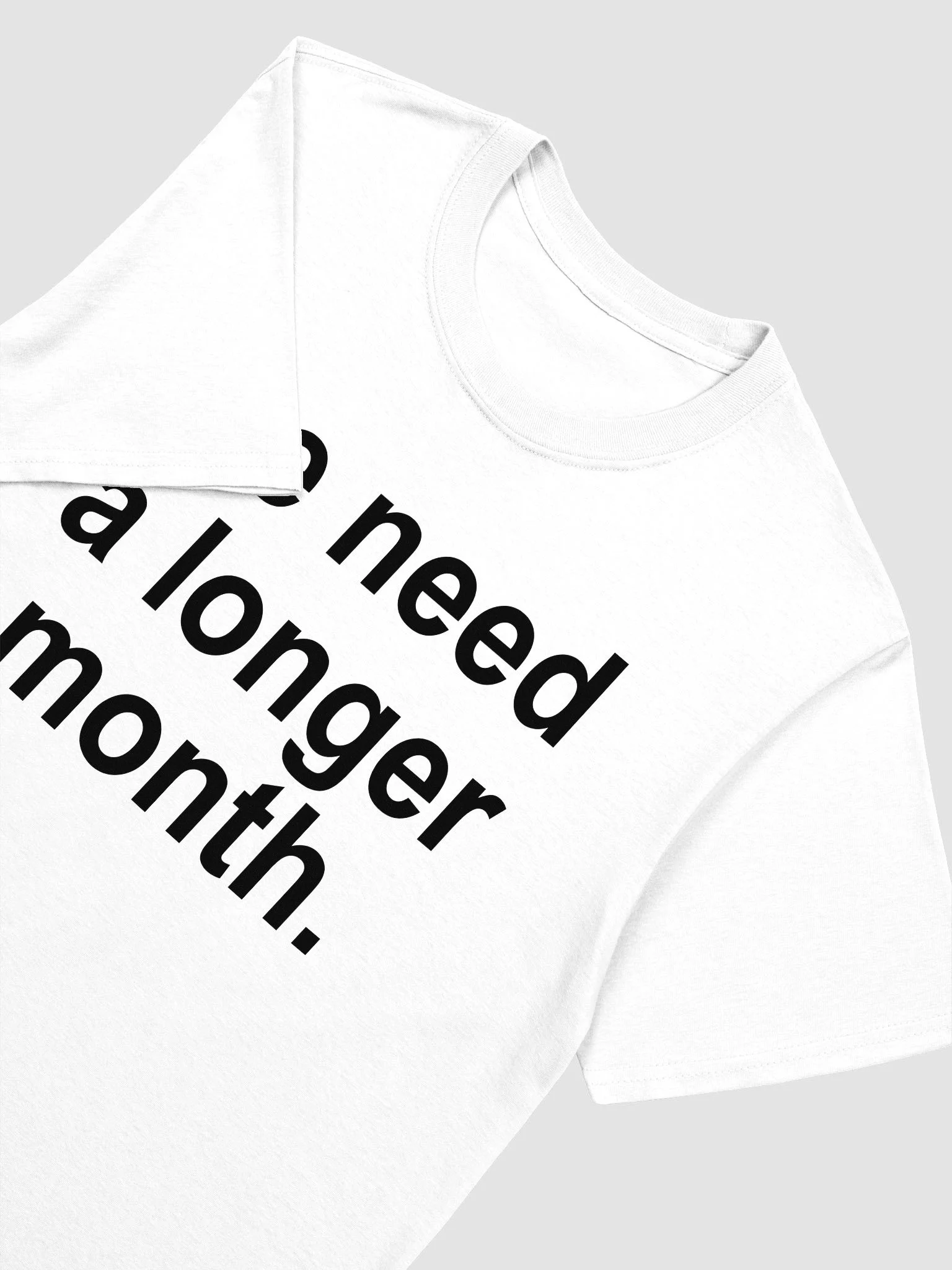 We Need A Longer Month T-Shirt product image (4)