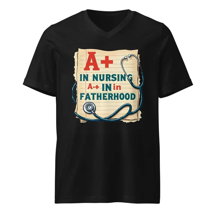 A+ in Nursing, A+ in Fatherhood T-Shirt product image (1)