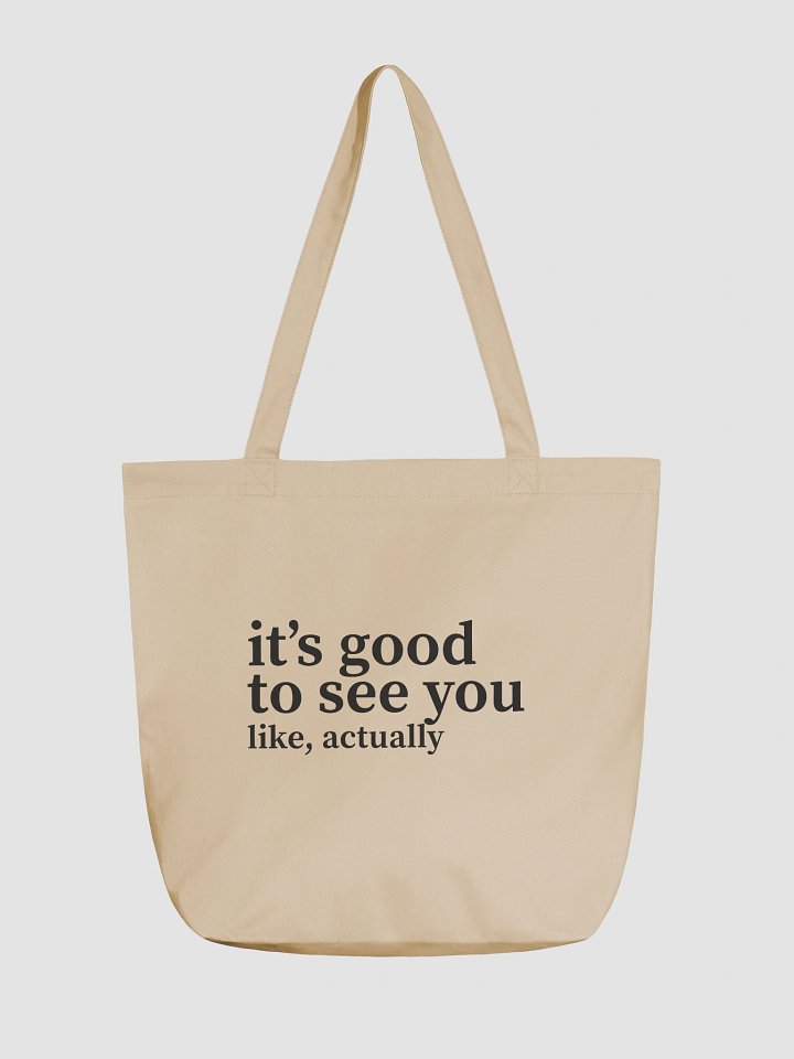 "It's Good To See You" Tote product image (1)