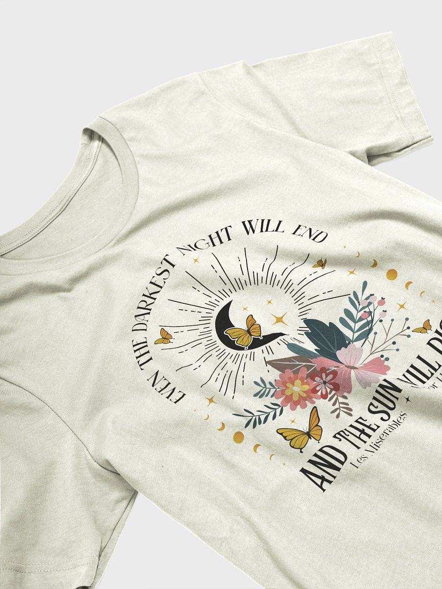 Even the Darkest Night Will End And the Sun Will Rise T-Shirt product image (3)
