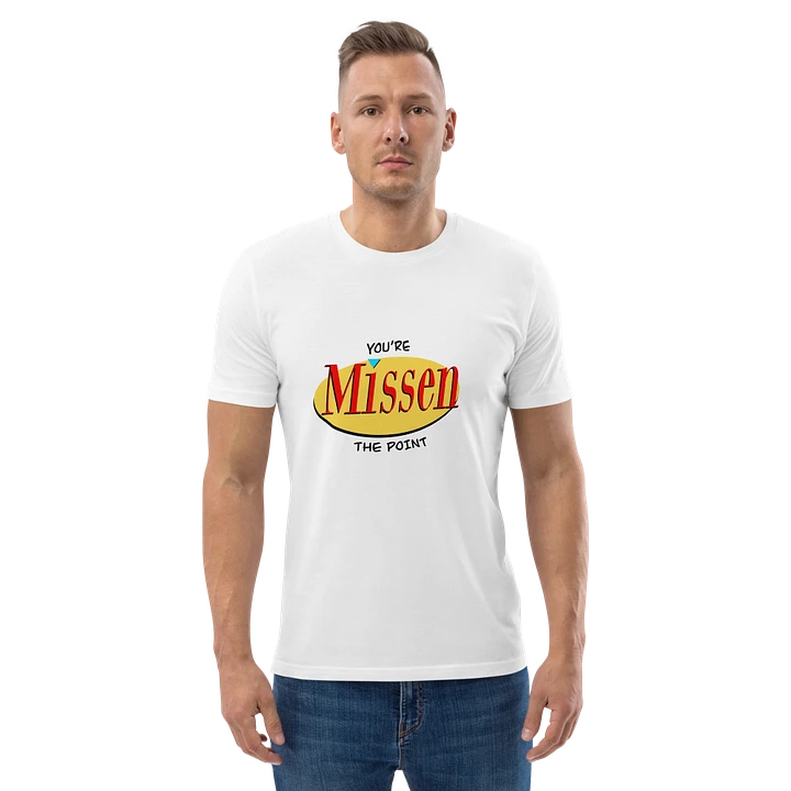 You're Missen the Point: 90s Comedy - Organic Cotton Short Sleeve T-Shirt product image (2)