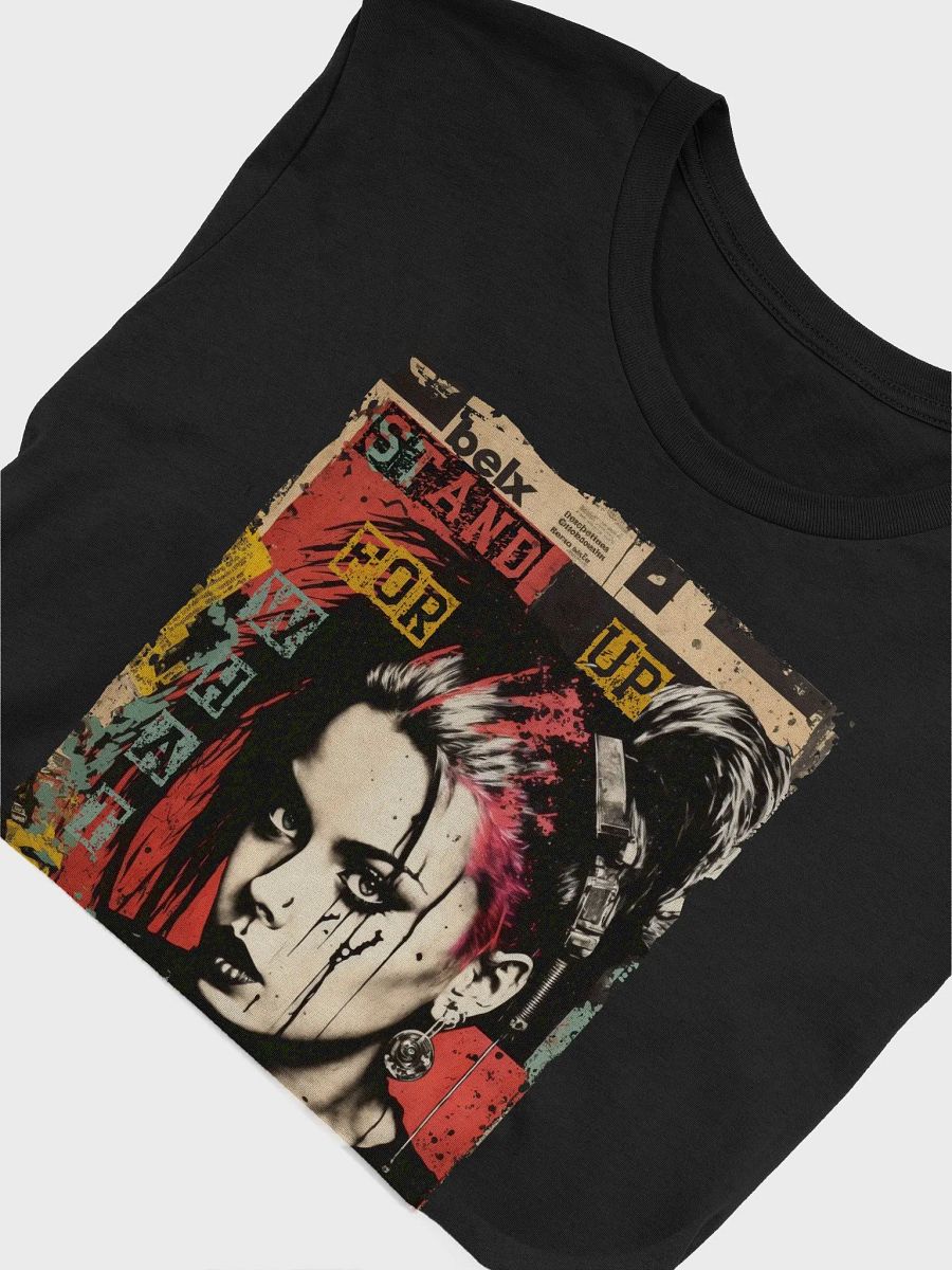 Stand Up For What You Believe - Street Art Rebellious Graphic T-Shirt product image (2)