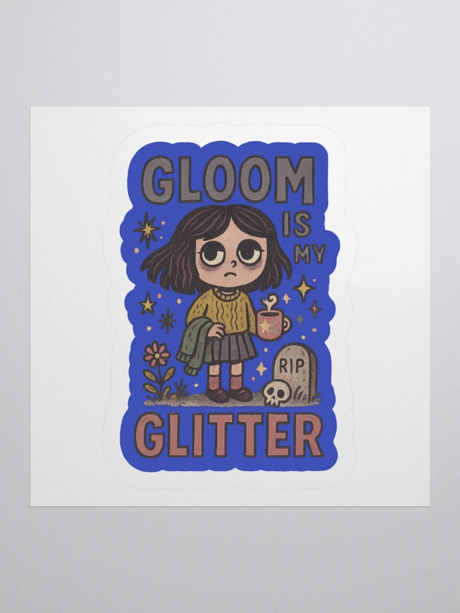 Gloom Is My Glitter Sticker product image (2)