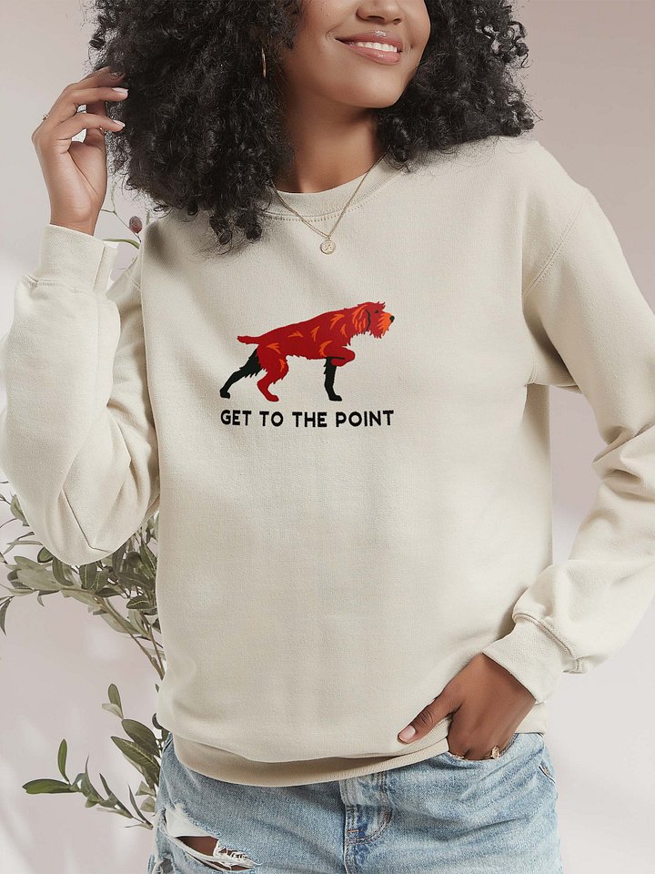 Get to the Point Sweatshirt (Embroidered) of a Pudelpointer(Liver) product image (1)