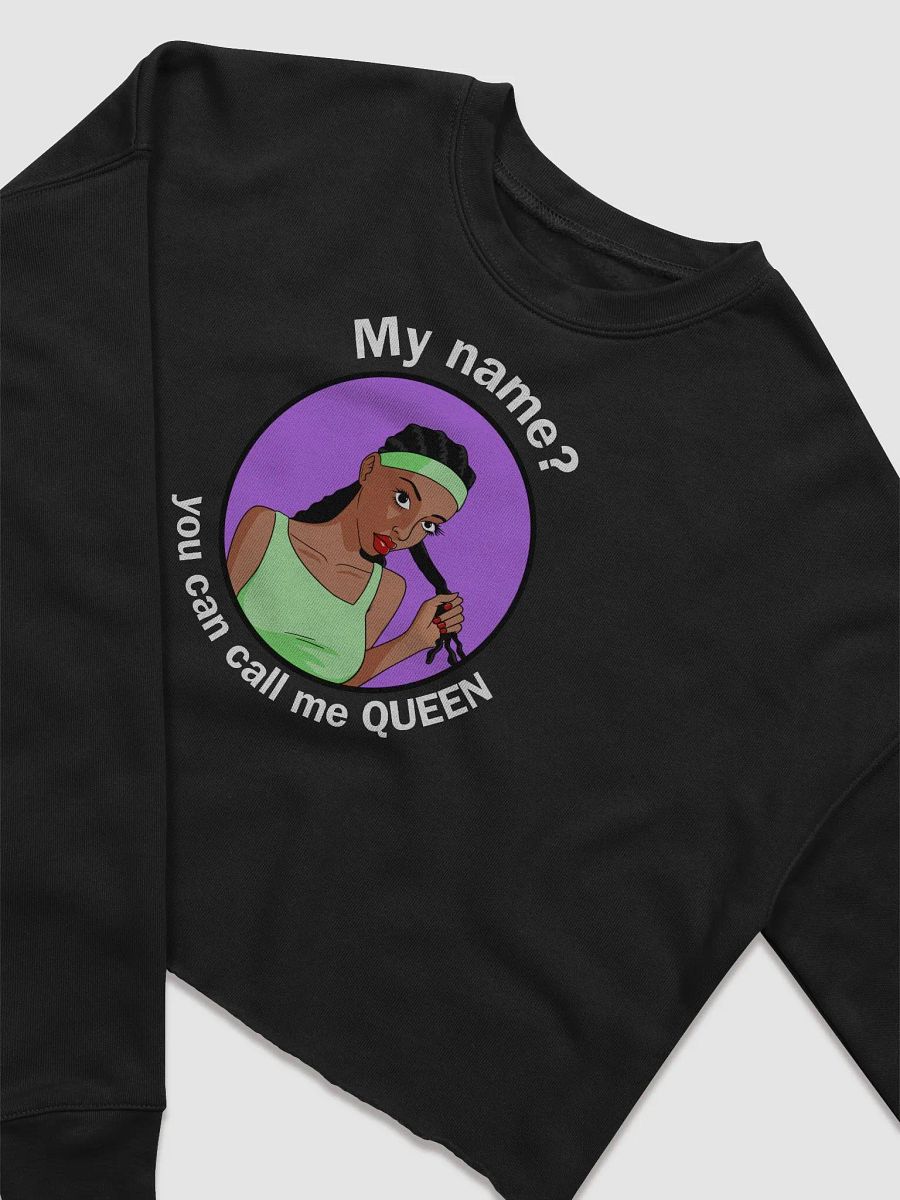 You Can Call Me Queen - CROP sweatshirt, raw hem product image (2)