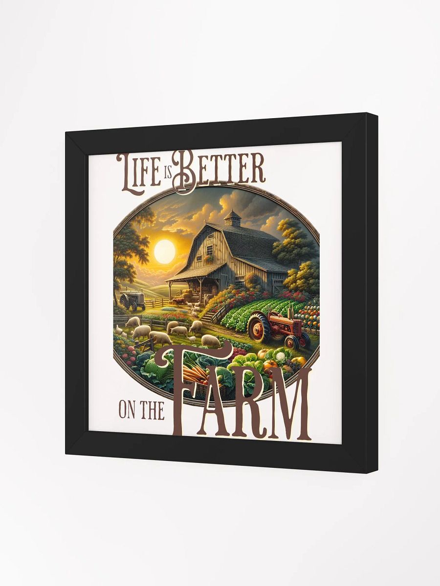 Life is Better on the Farm Framed Square Poster | Where Simplicity Meets Serenity | A Tribute to the Beauty of Rural Living | Homegrown Happiness | Farm Life, a Life Well Lived product image (2)