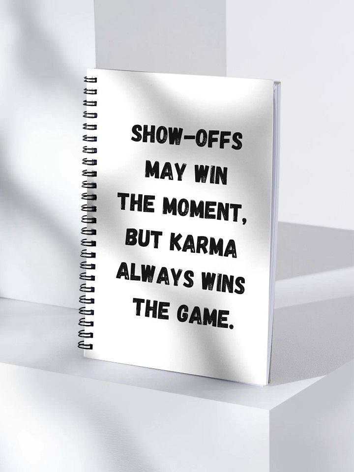 Show-Offs May Win The Moment, But Karma Always Wins The Game product image (2)