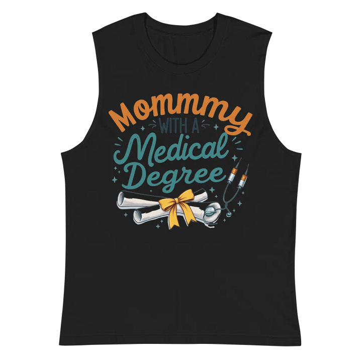 Mommy with a Medical Degree Muscle Tank product image (3)