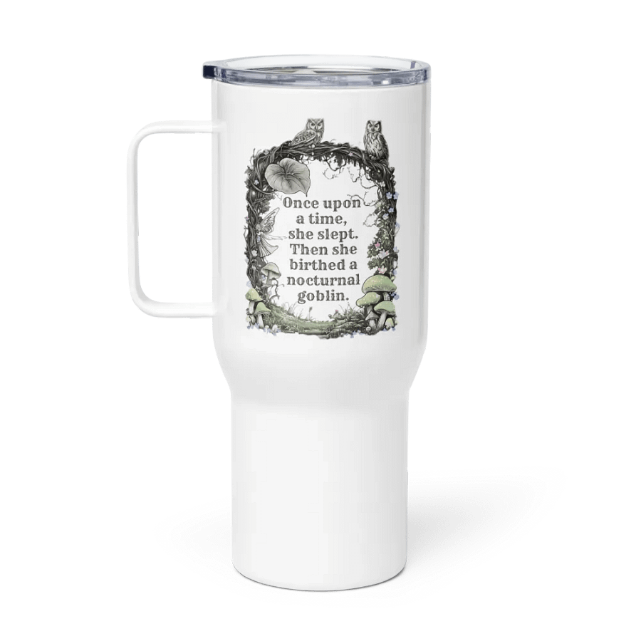 Once Upon A Time She Slept... - Funny Mom Tumbler product image (1)