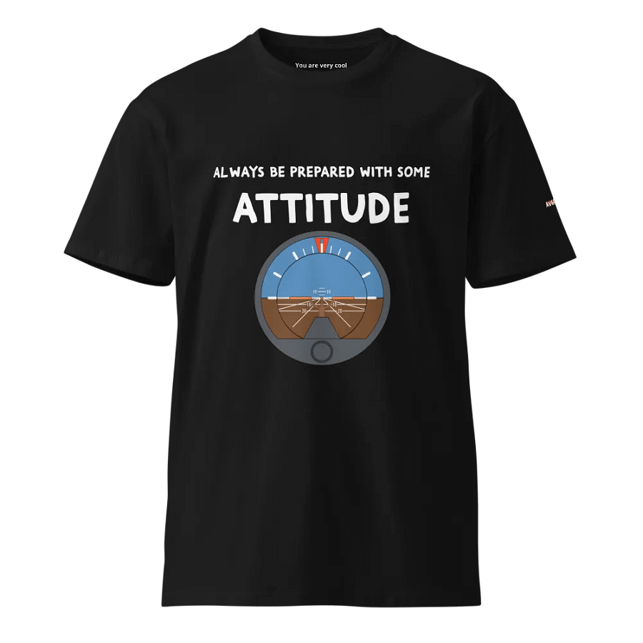 Always Be prepared with some Attitude T-shirt product image (1)