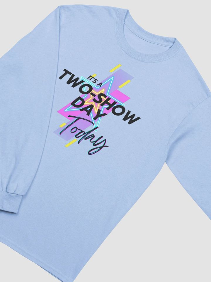 It's a two show day (black) - Long Sleeve T-Shirt product image (2)