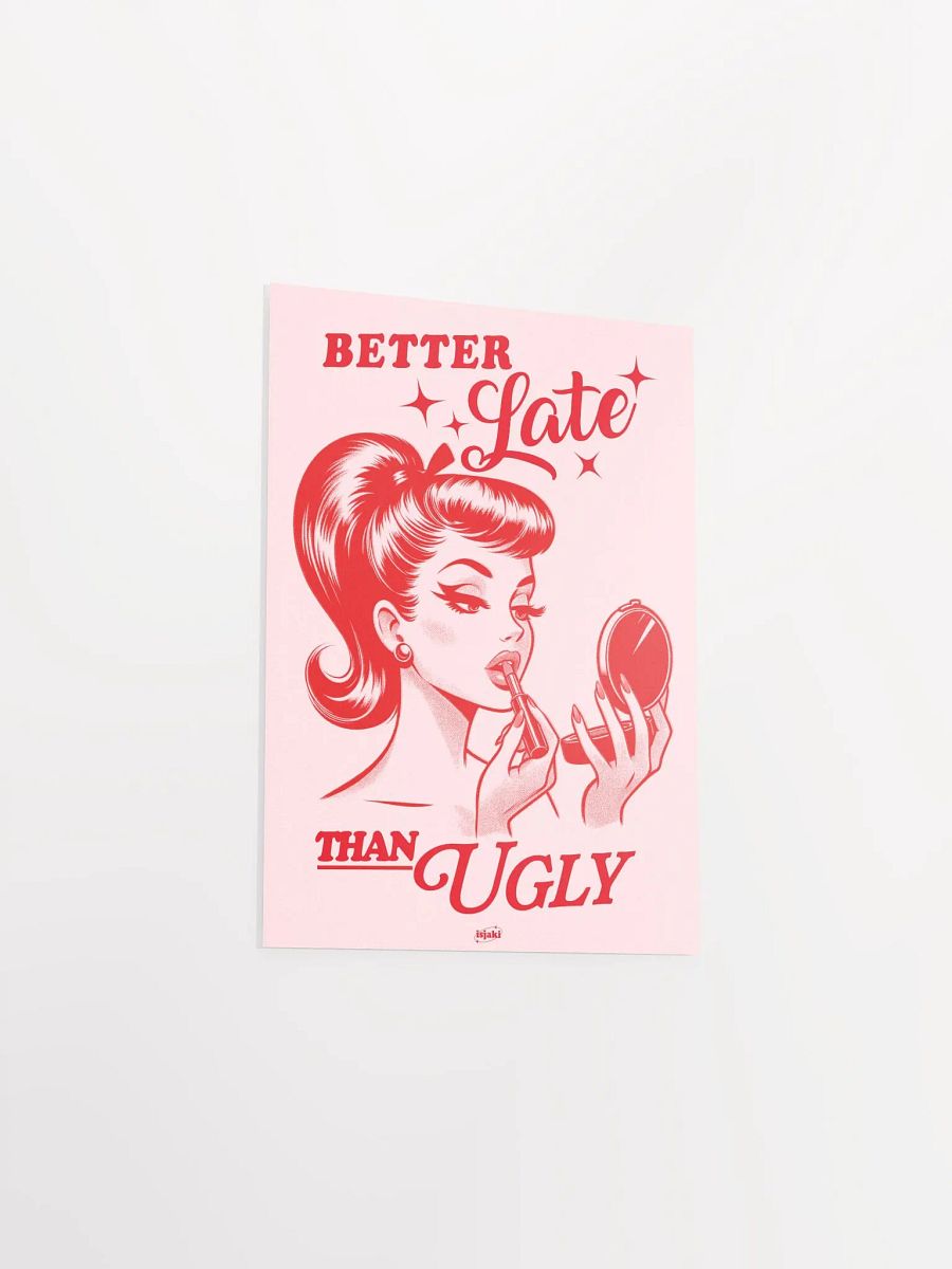 Better Late Than Ugly Print (Pink-Red ver.) product image (7)