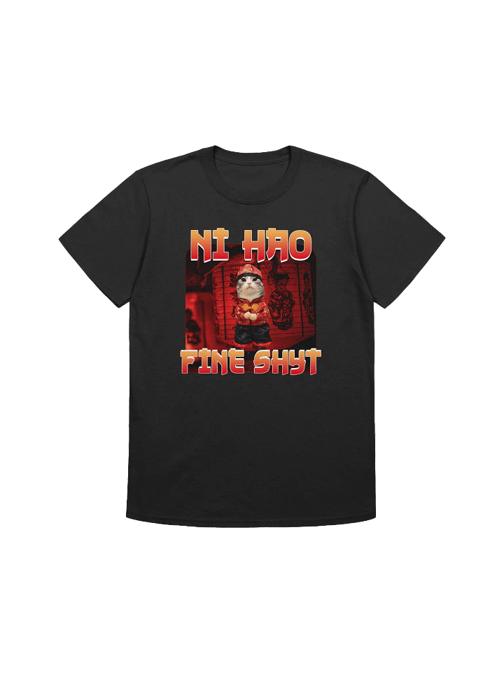 Ni Hao Fine Shyt T-Shirt product image (1)