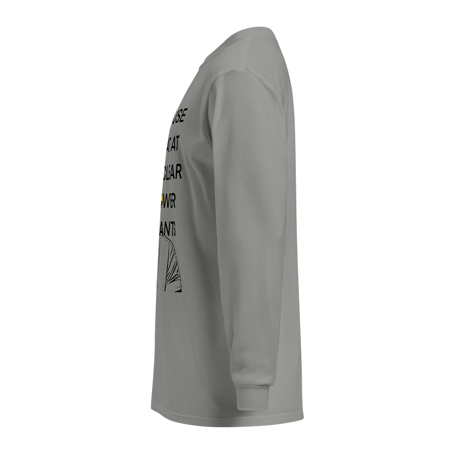 We Wear This Long Sleeve T-Shirt at Nuclear Power Plants product image (9)