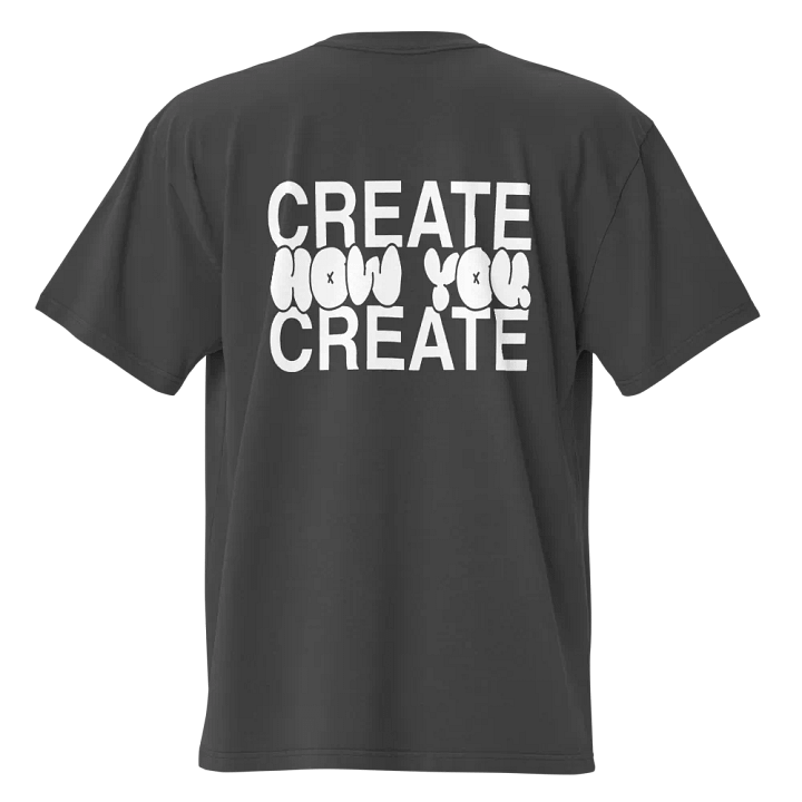 "Create How you Create" T-Shirt product image (1)