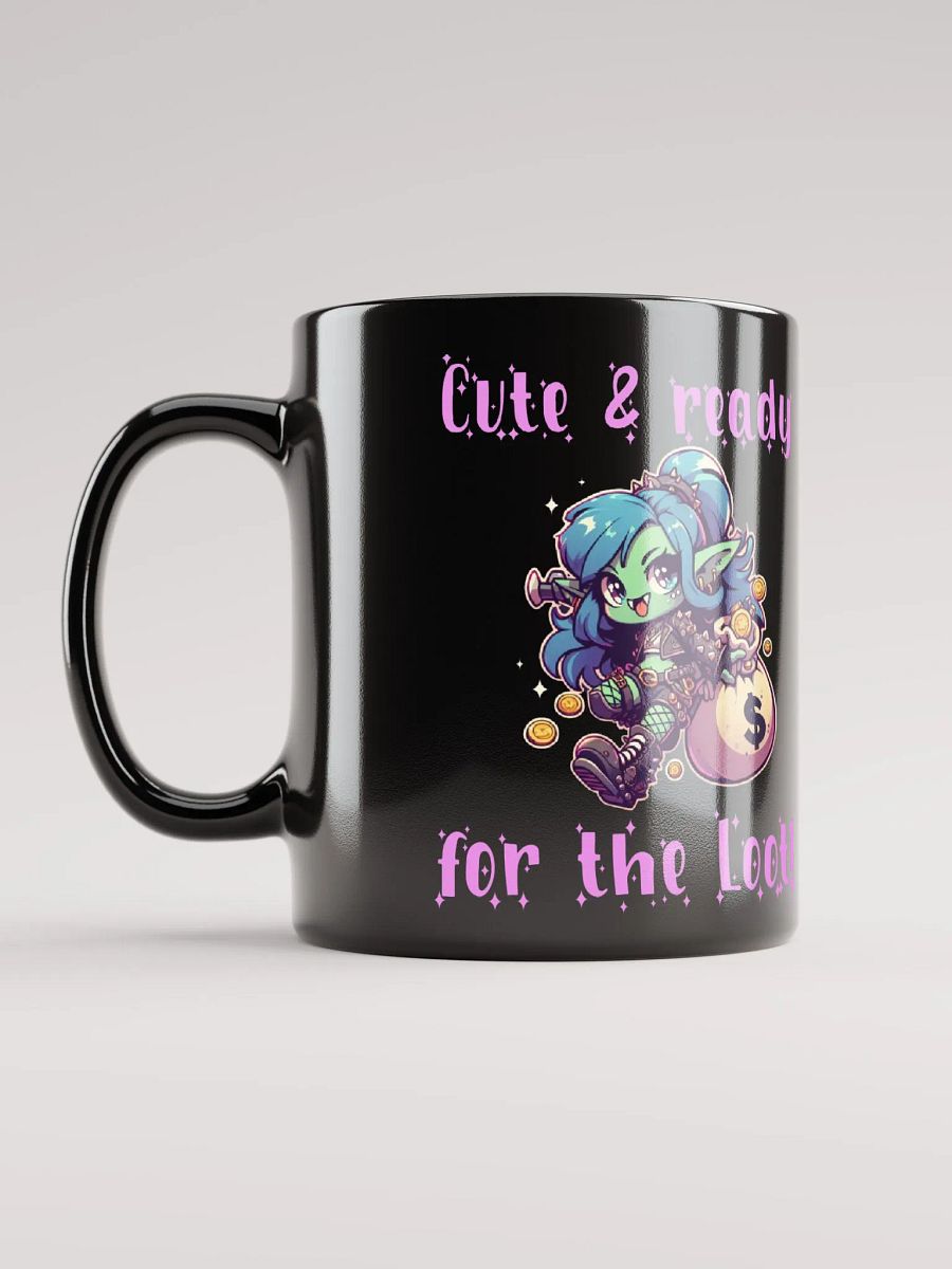 Cute and ready for the loot mug- Black product image (6)
