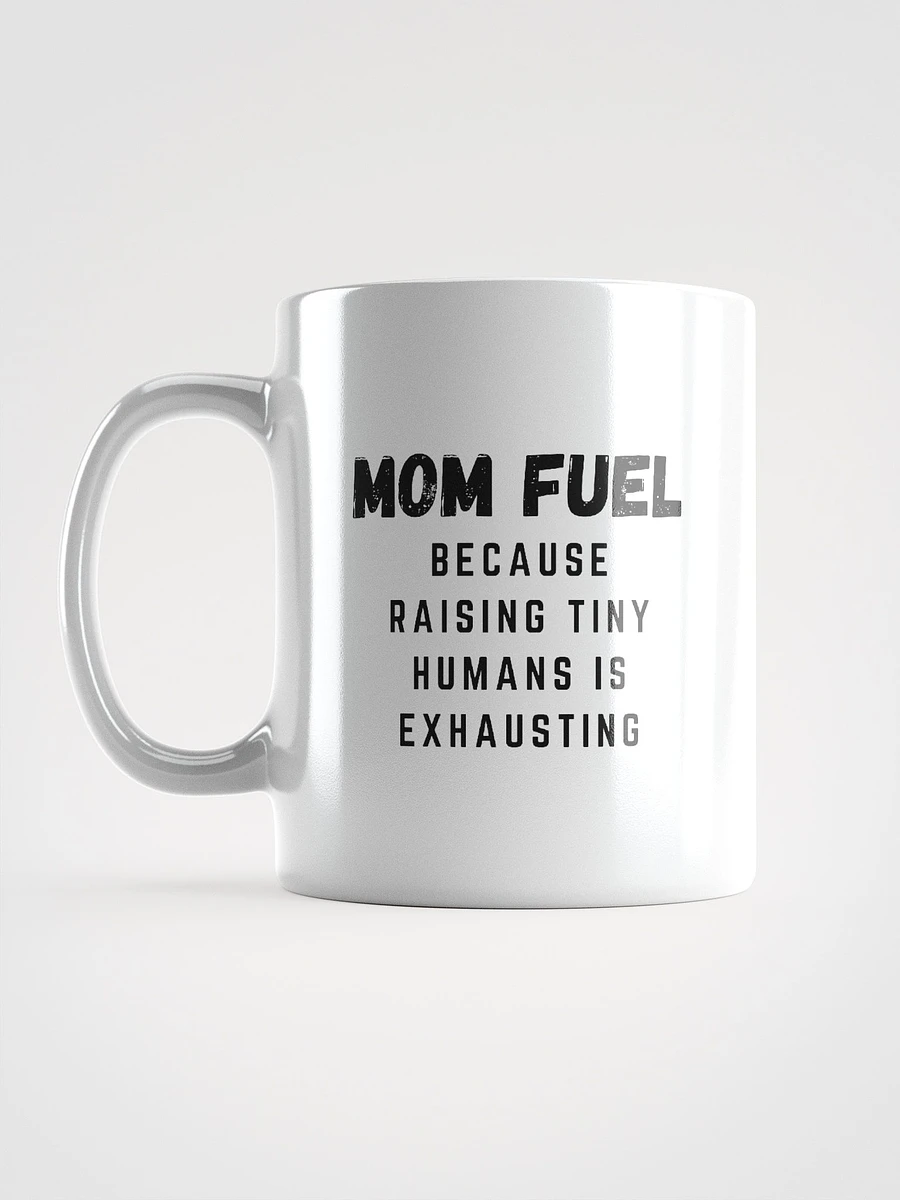 Mom Fuel Coffee Mug - Perfect Gift for New Moms product image (11)