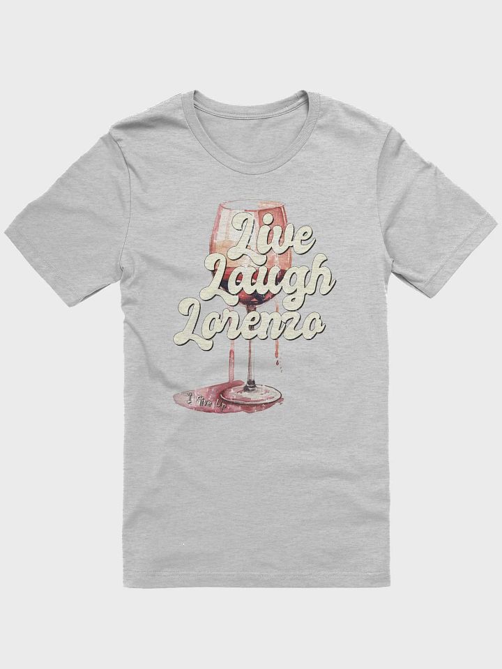 Live, Laugh, Lorenzo - T-Shirt product image (6)