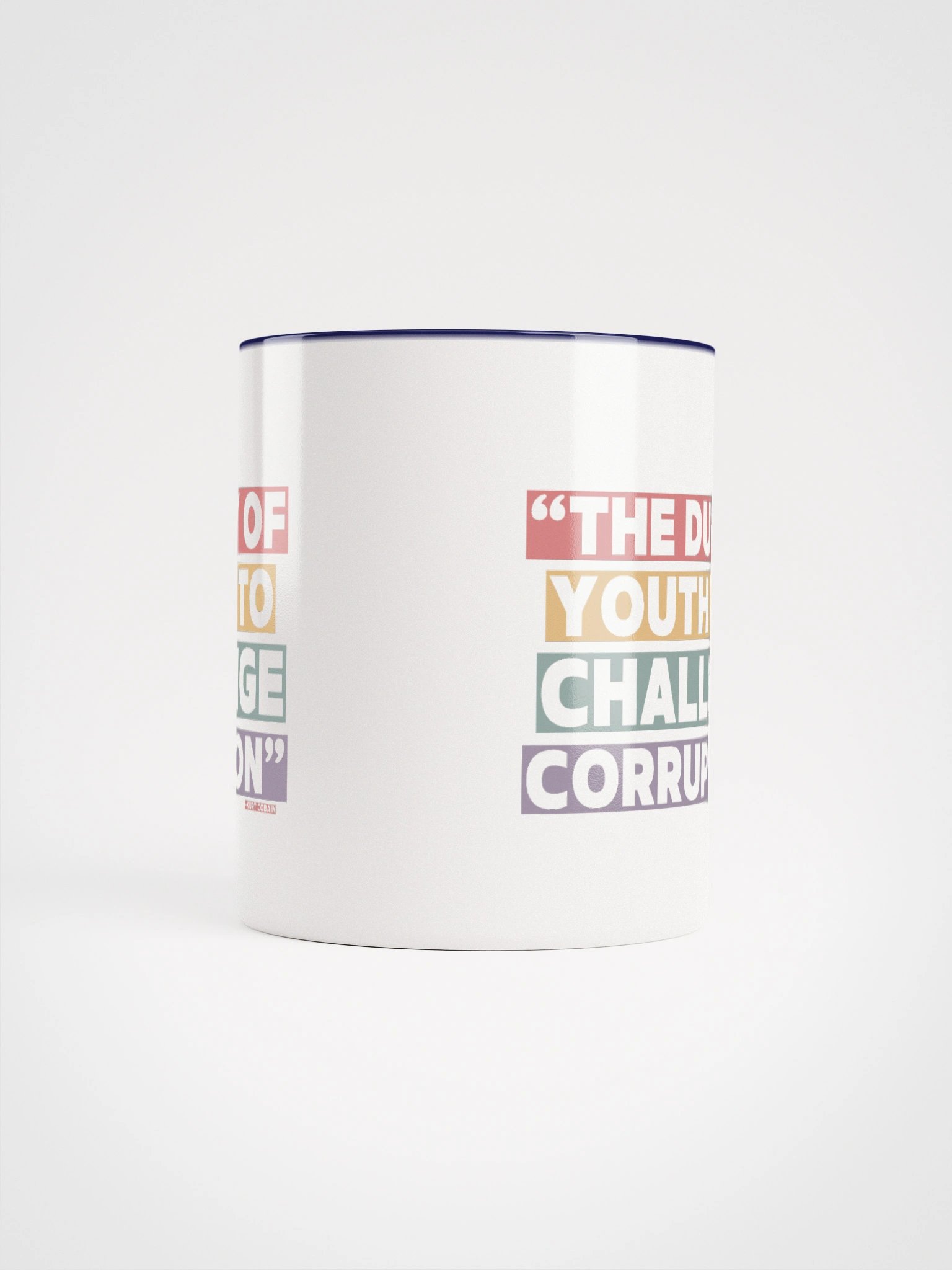The Duty of Youth is to Challenge Corruption Quote Mug - Being Liberal product image (5)