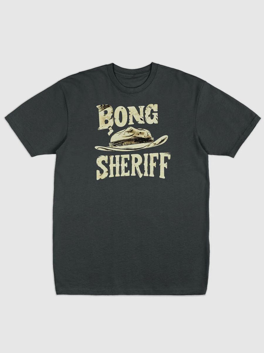 Bong Sheriff 420 Friendly T-Shirt - Ultimate Cannabis Enthusiast Graphic Tee product image (1)