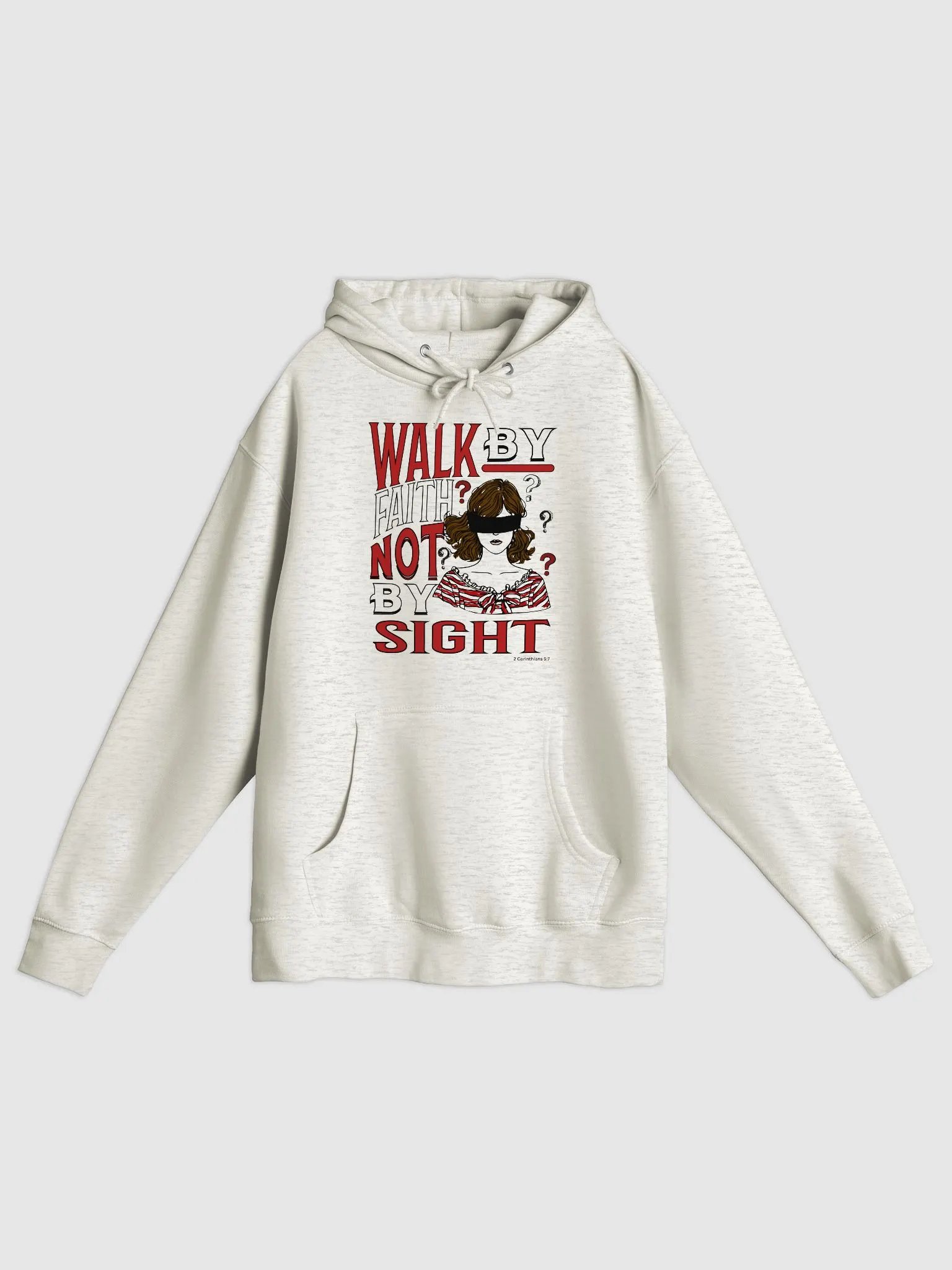 Walk By Faith Not By Sight- 2 Corinthians 5:7 Hoodie product image (8)
