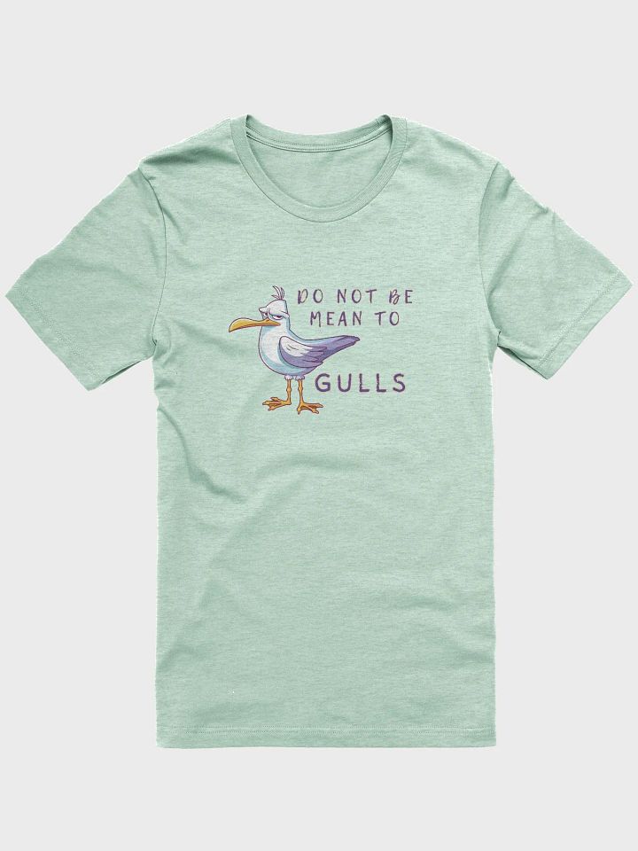 Do Not Be Mean To Gulls T-shirt product image (5)