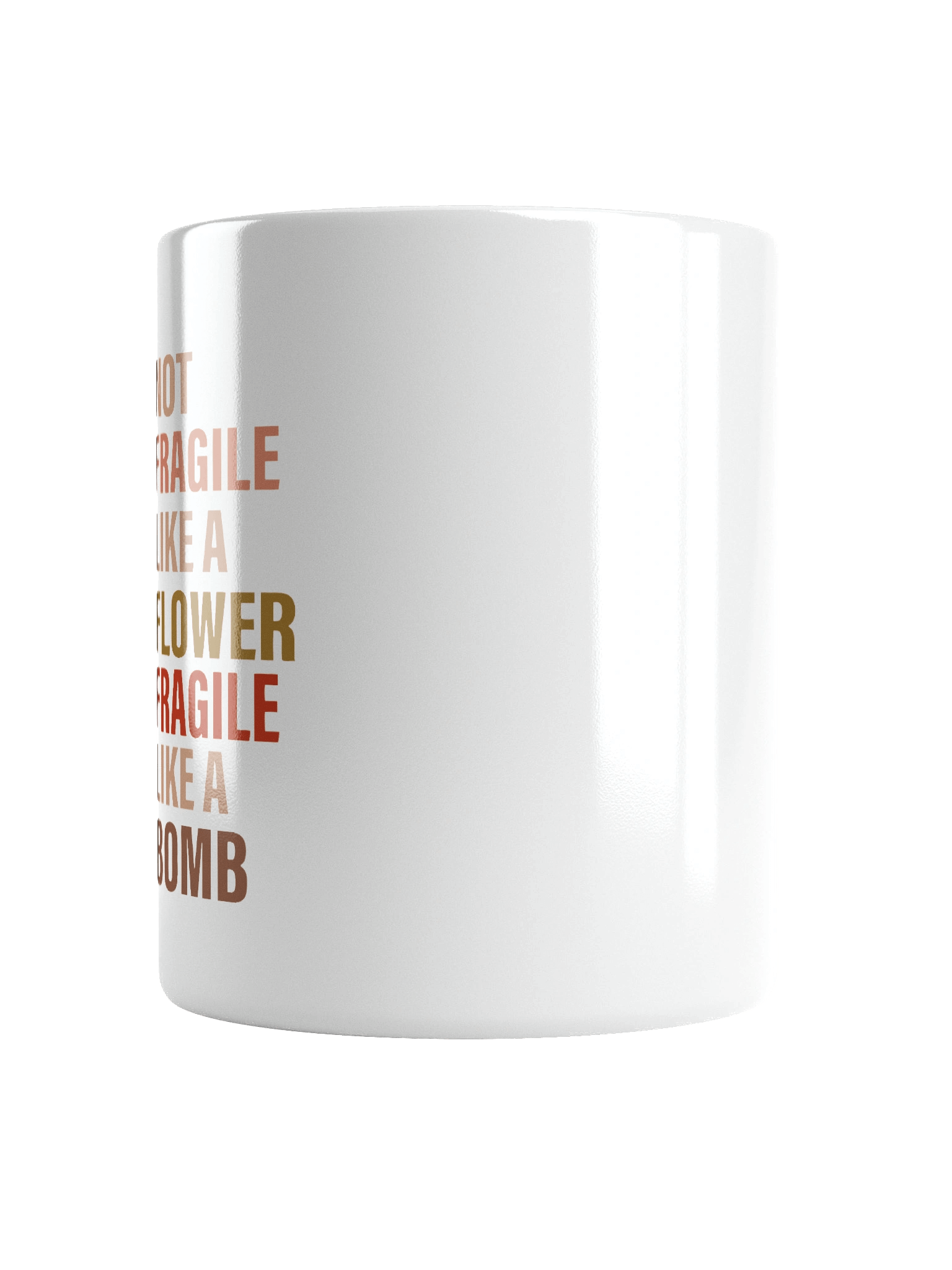 Not Fragile Like a Flower Fragile Like a Bomb RGB Women Empowerment Classic Mu product image (17)