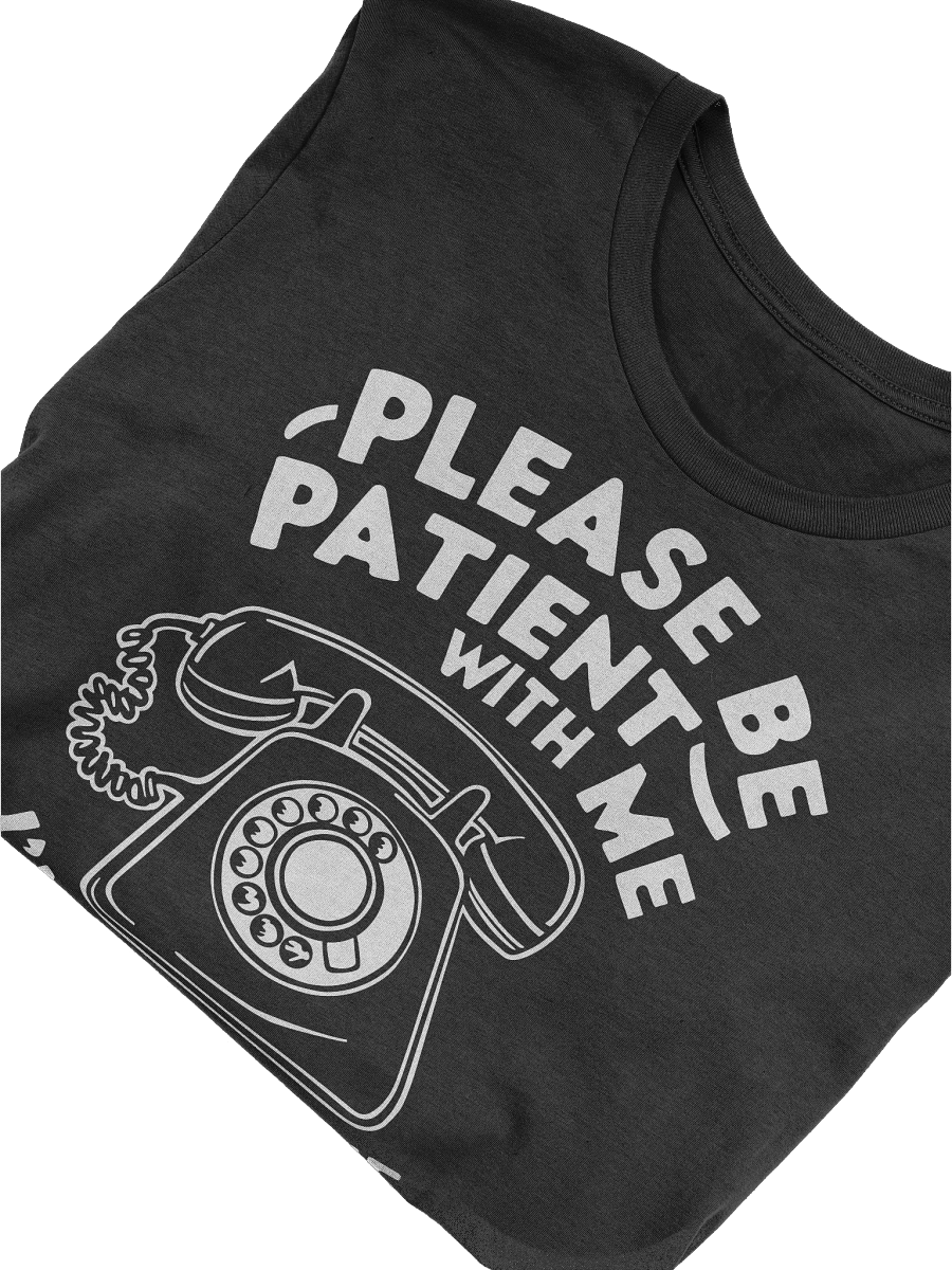 ...I'm From The 1900s T-shirt product image (5)