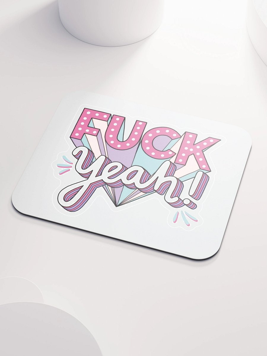 F*CK Yeah! Mouse Pad product image (3)