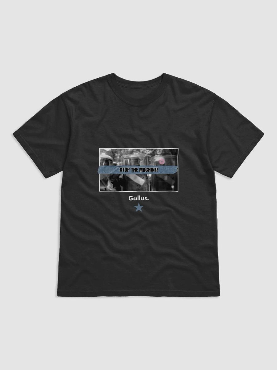Stop The Machine T-Shirt product image (1)