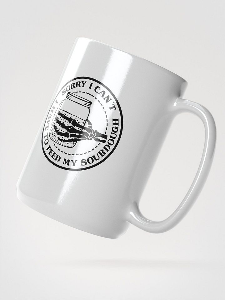 Sorry I Can't, I Have to Feed My Sourdough Skeleton Hand Mug product image (2)