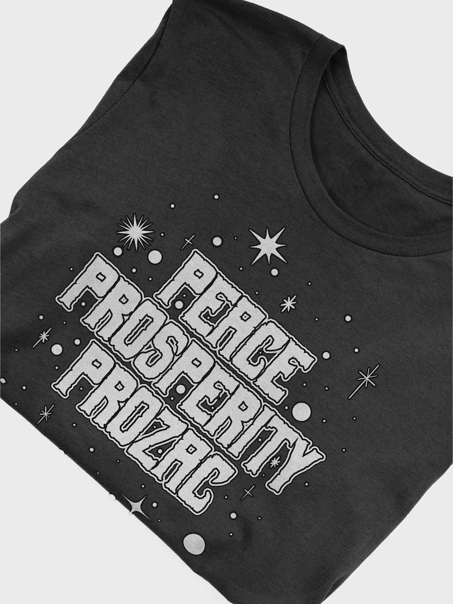 Peace, Prosperity, Prozac: A Sparkly Parody Tee product image (5)