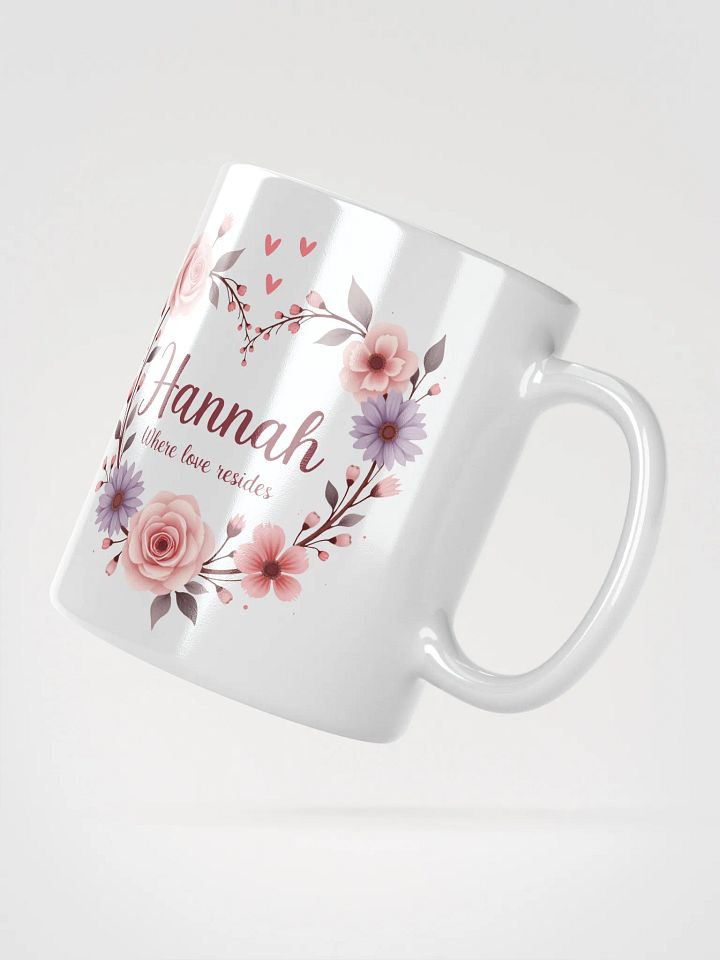 Hannah, Where Love Resides – A Mug That Celebrates Warmth and Connection product image (2)