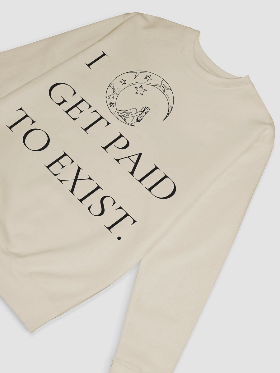 I Get Paid to Exist Cottage Heritage Premium Sweatshirt (Unisex) product image (6)