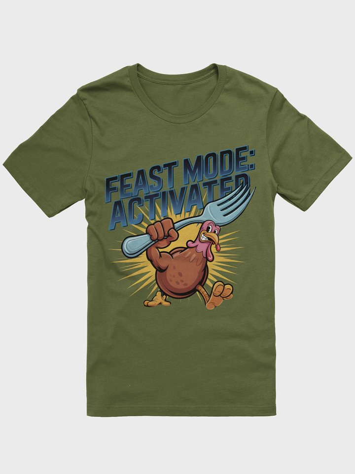 Feast Mode Activated Turkey T-Shirt product image (1)