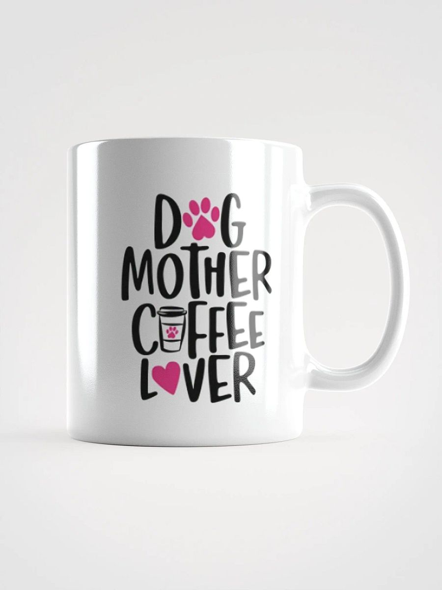 Dog Mother Coffee Lover Mug product image (1)